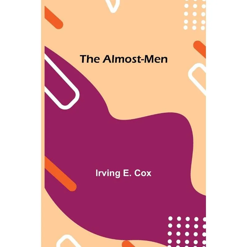 The Almost-Men