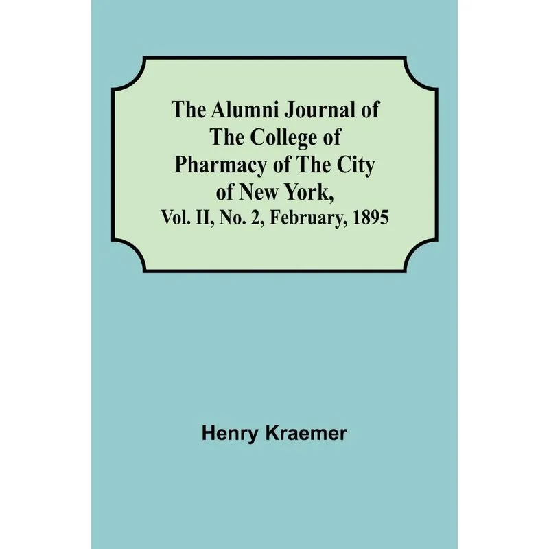 The Alumni Journal Of The College Of Pharmacy Of The City O