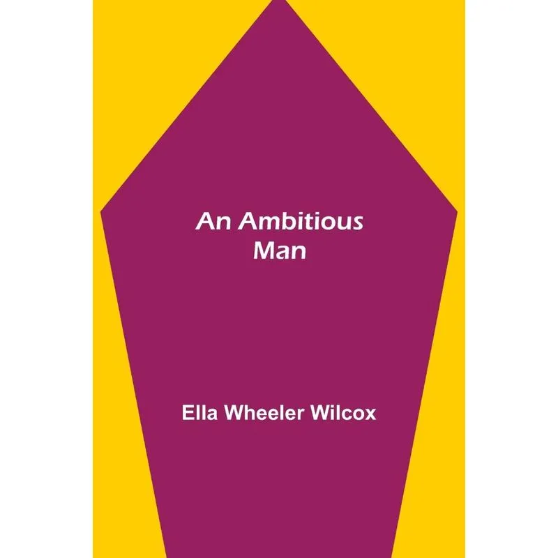 An Ambitious Man