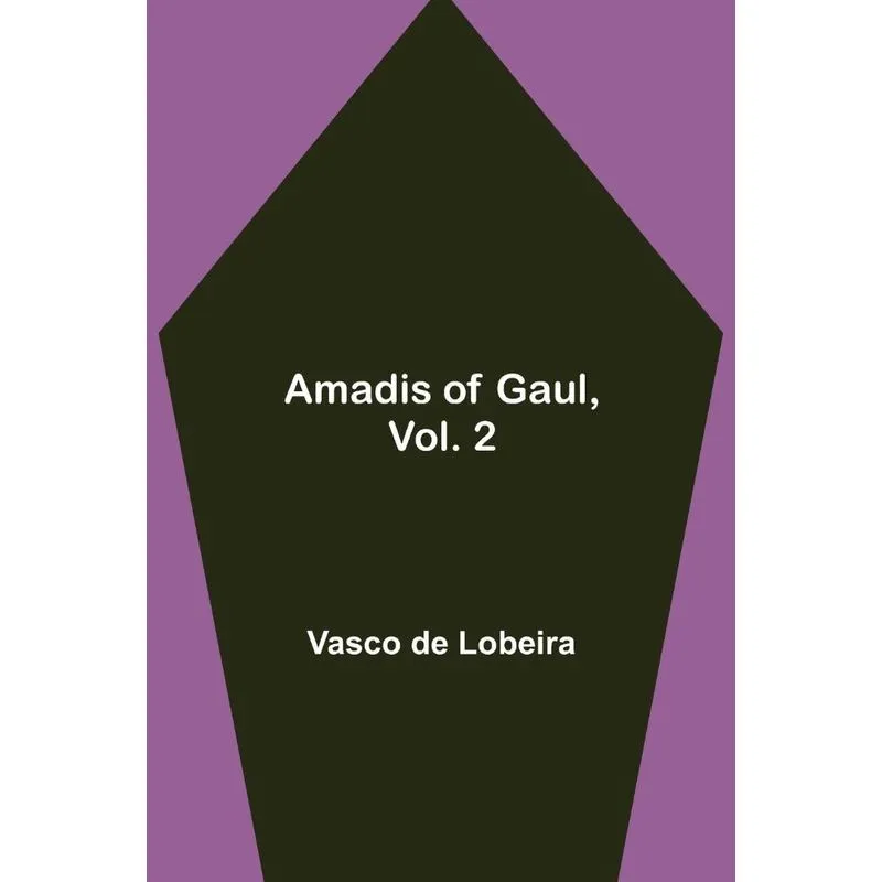 Amadis Of Gaul, Vol. 2