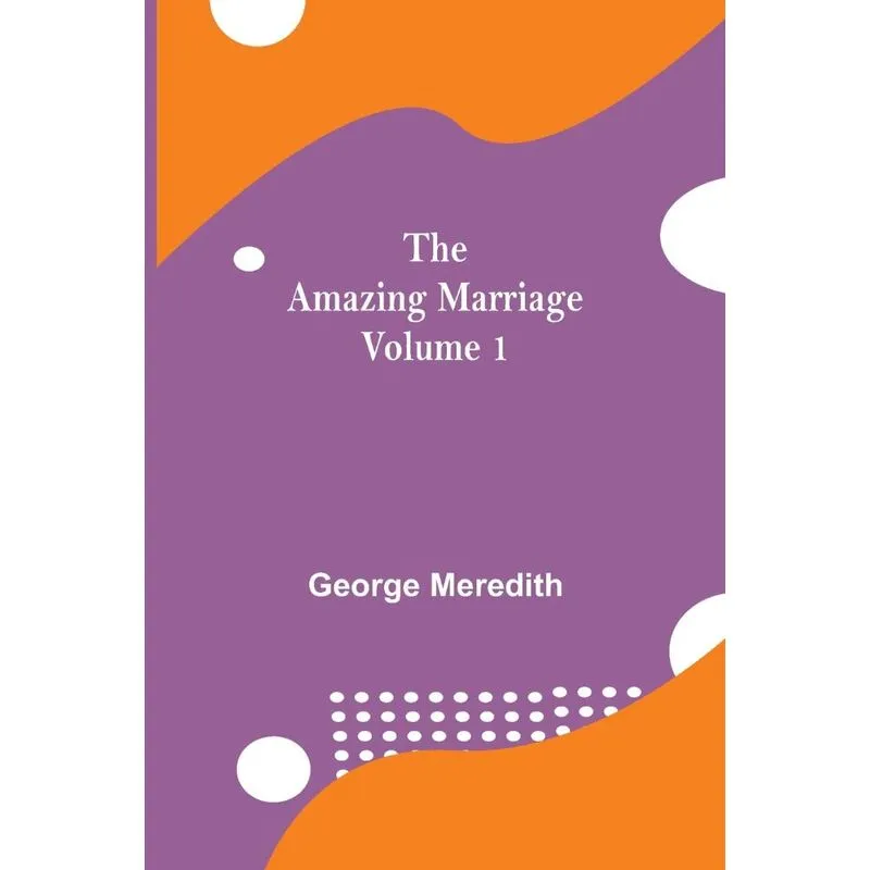 The Amazing Marriage - Volume 1
