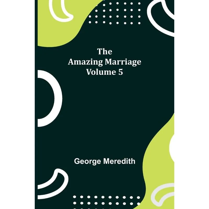 The Amazing Marriage - Volume 5
