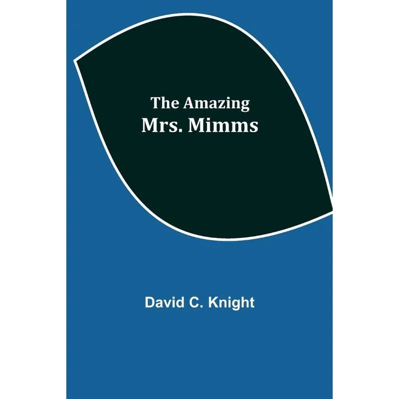 The Amazing Mrs. Mimms
