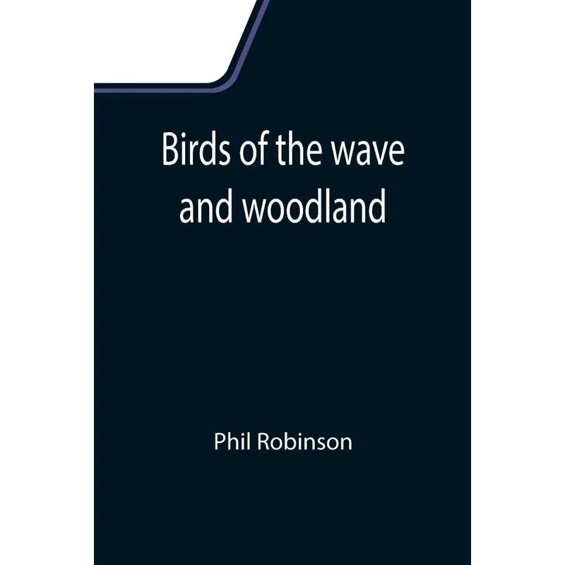 Birds Of The Wave And Woodland