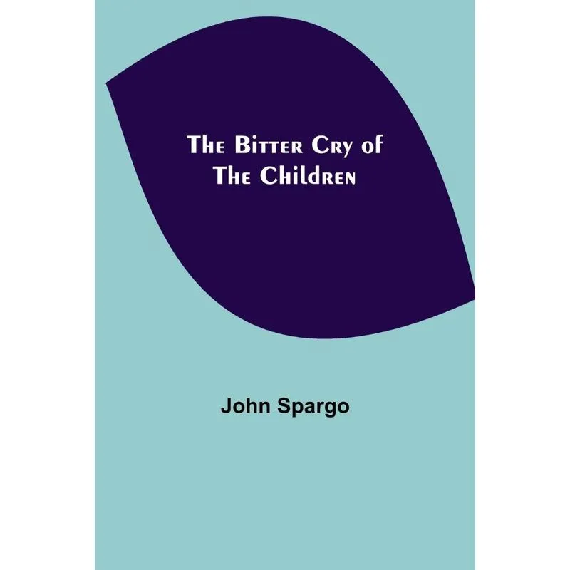 The Bitter Cry Of The Children