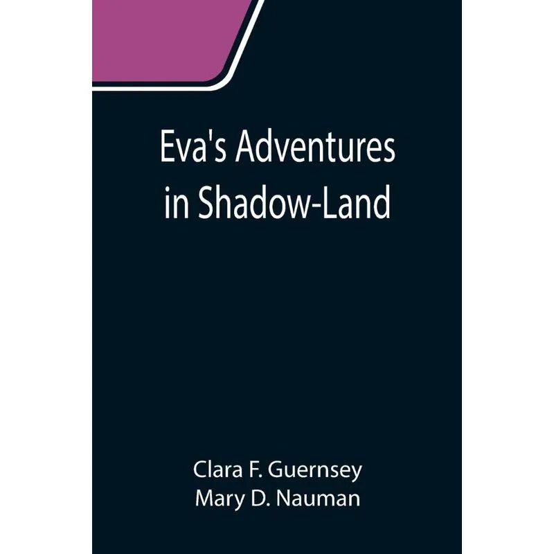 Evas Adventures In Shadow-land