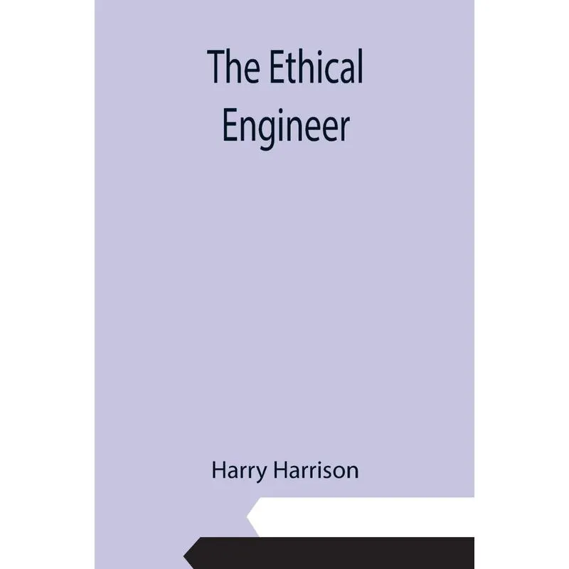 The Ethical Engineer