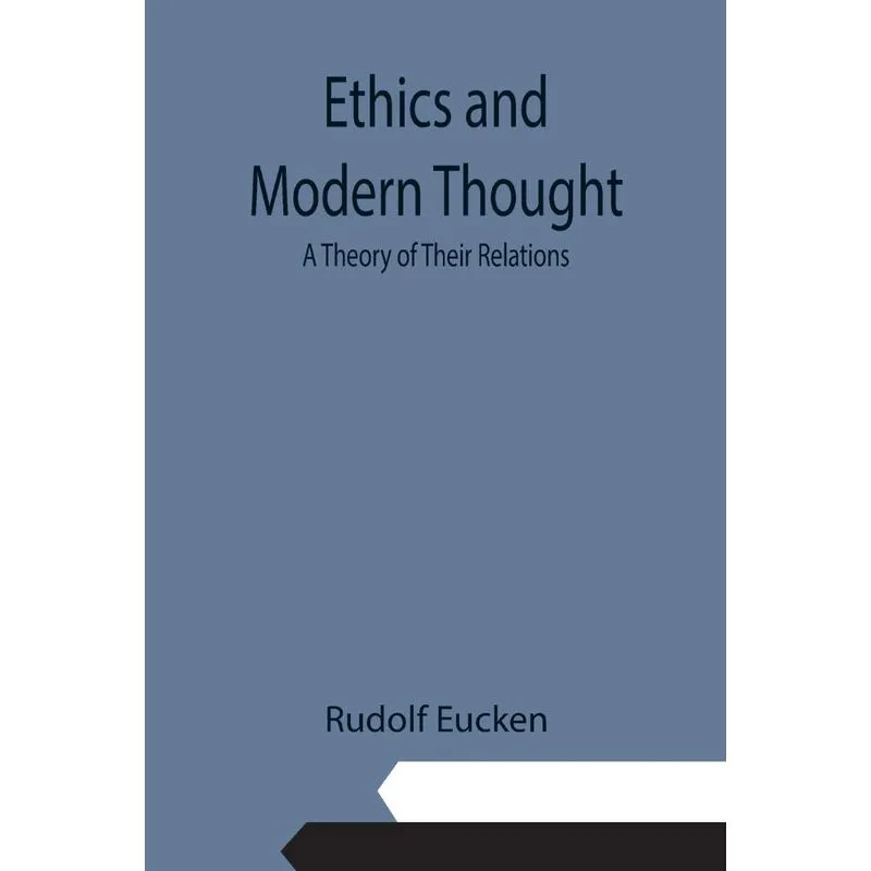Ethics and Modern Thought