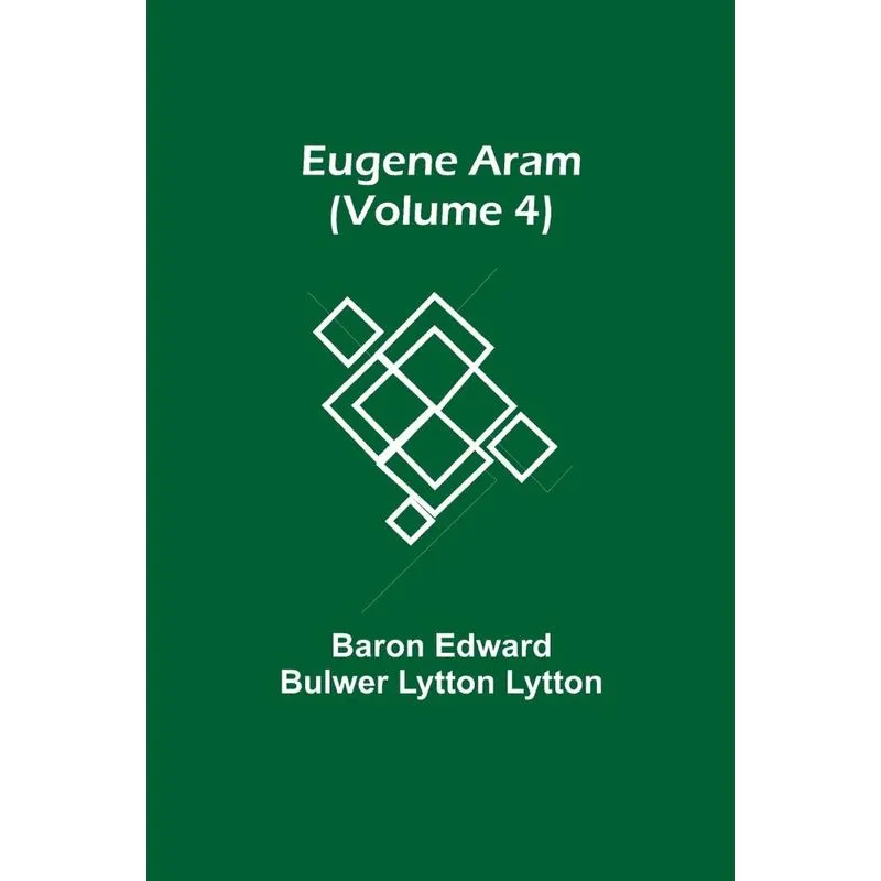 Eugene Aram (volume 4)
