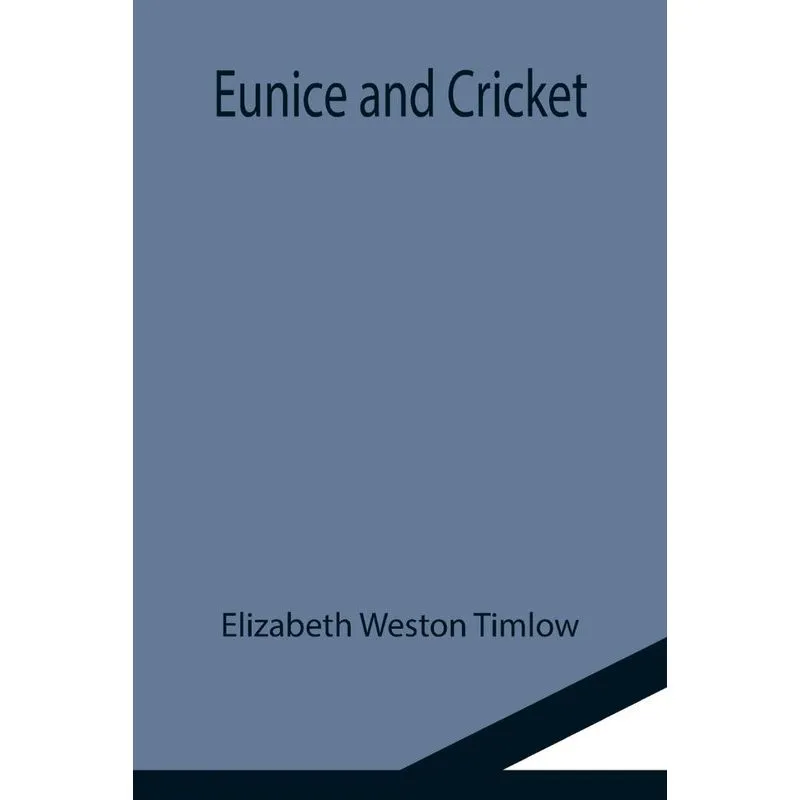 Eunice And Cricket
