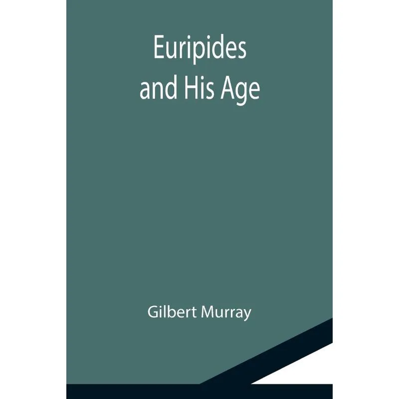 Euripides And His Age