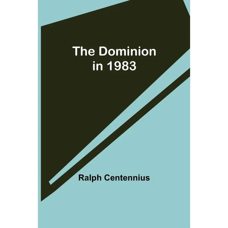 The Dominion In 1983