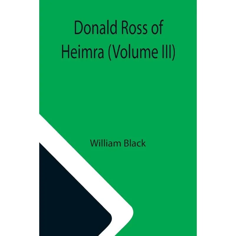 Donald Ross Of Heimra (volume Iii)