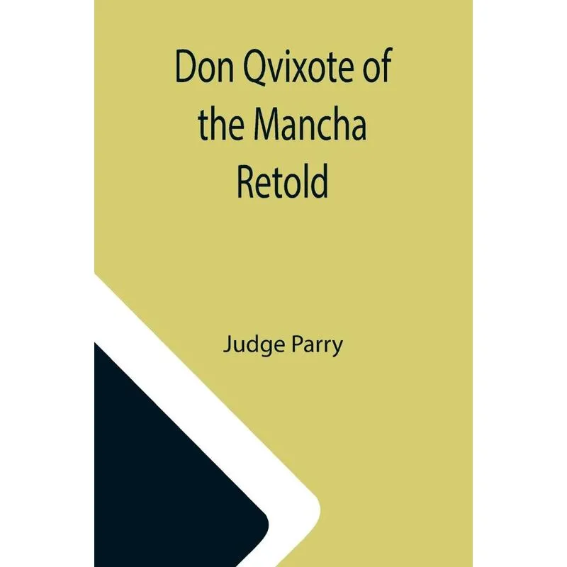 Don Qvixote Of The Mancha Retold