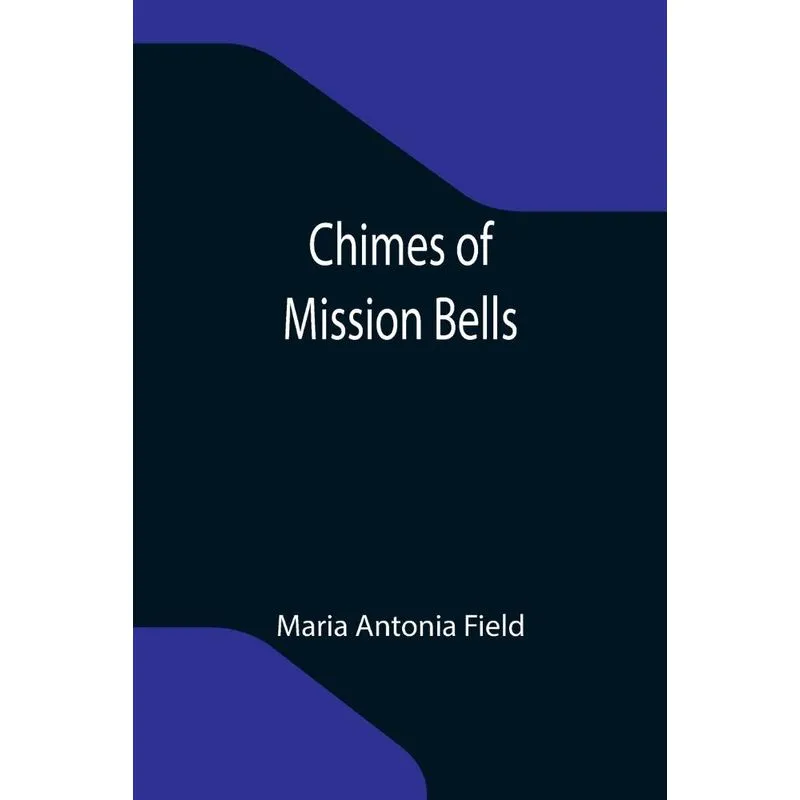 Chimes Of Mission Bells