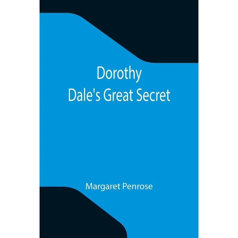 Dorothy Dales Great Secret