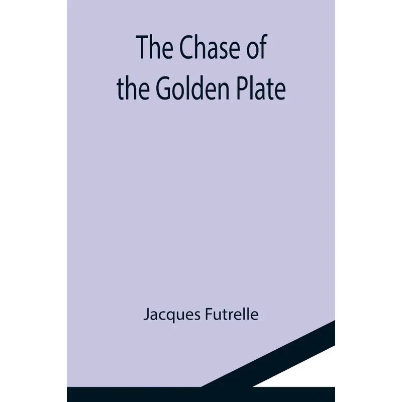 The Chase Of The Golden Plate