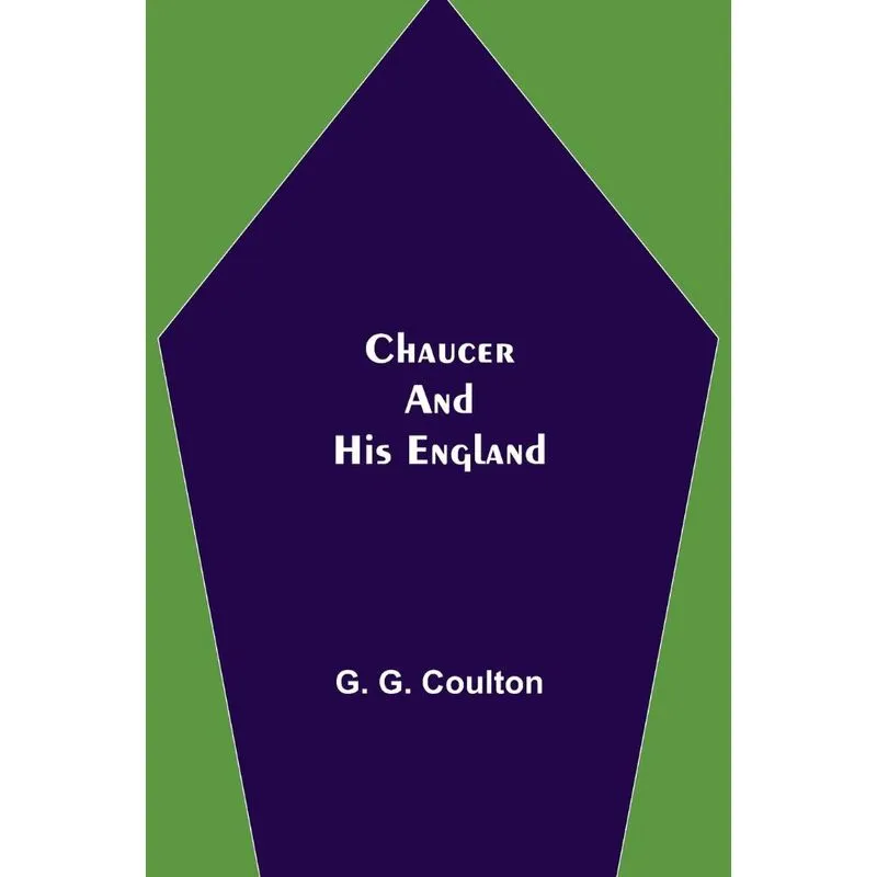 Chaucer And His England