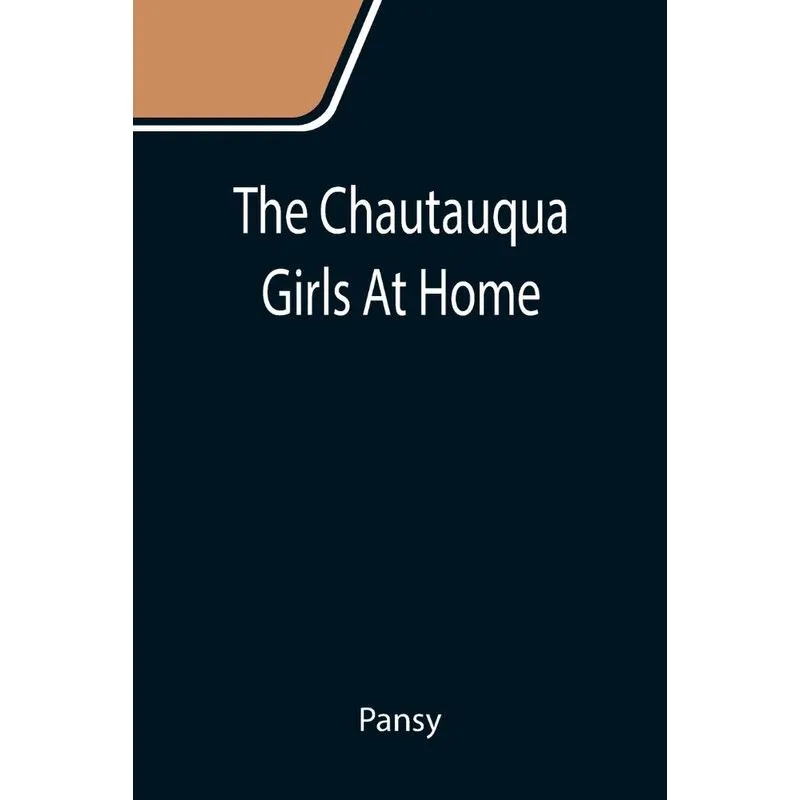 The Chautauqua Girls At Home