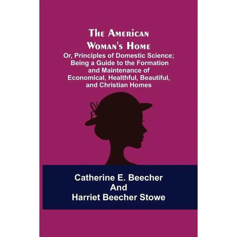 The American Womans Home