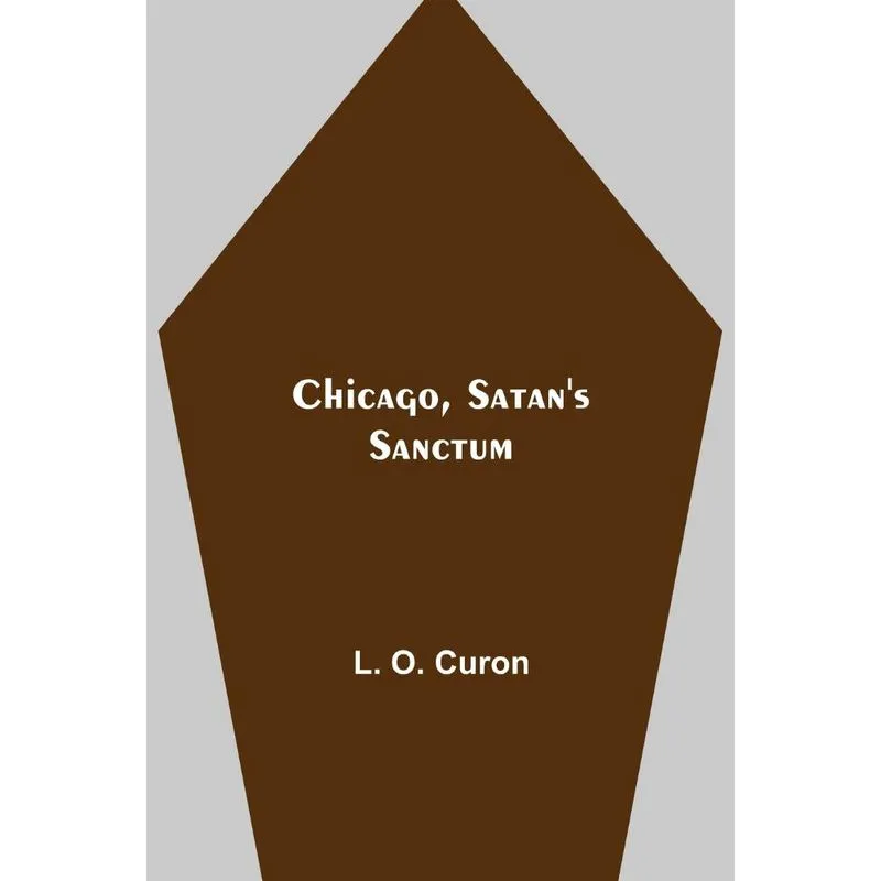 Chicago, Satans Sanctum