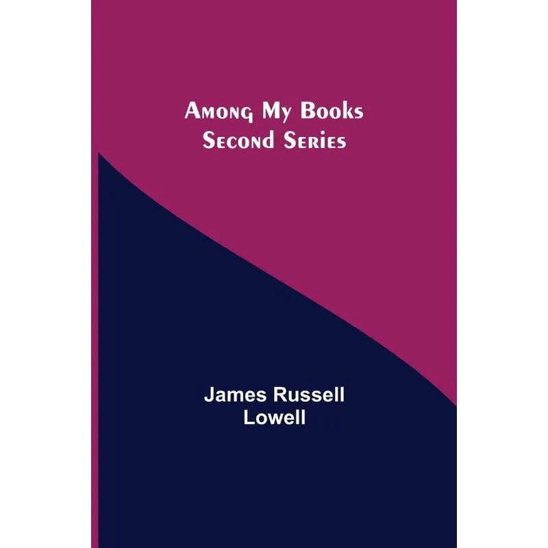 Among My Books. Second Series