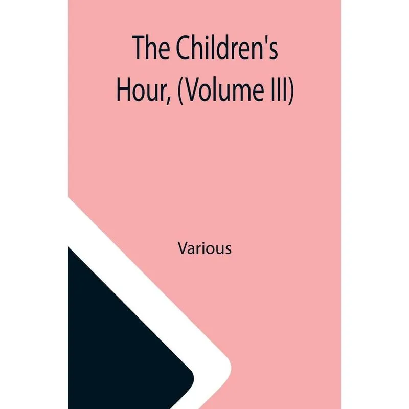 The Childrens Hour, (volume Iii)