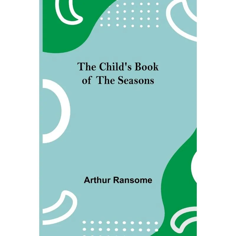 The Childs Book Of The Seasons