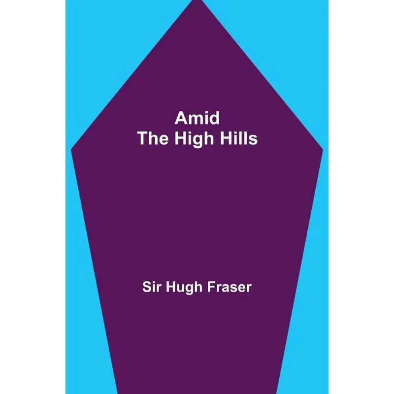 Amid The High Hills