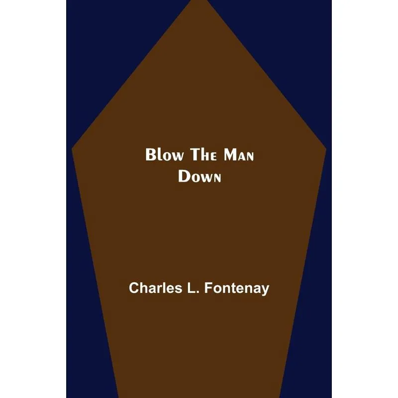 Blow The Man Down