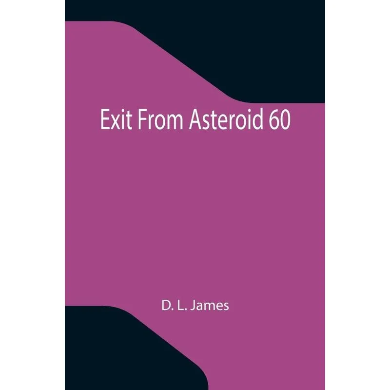 Exit From Asteroid 60
