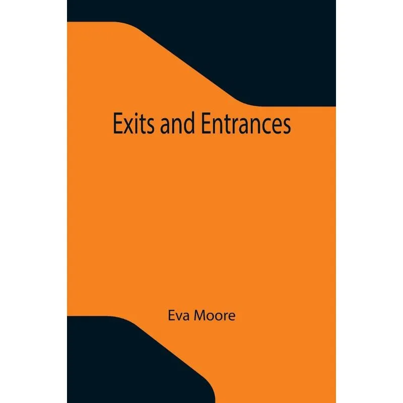 Exits And Entrances