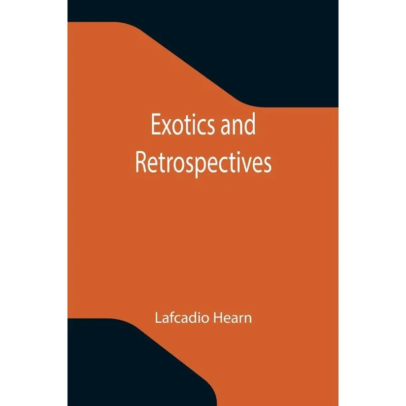 Exotics And Retrospectives