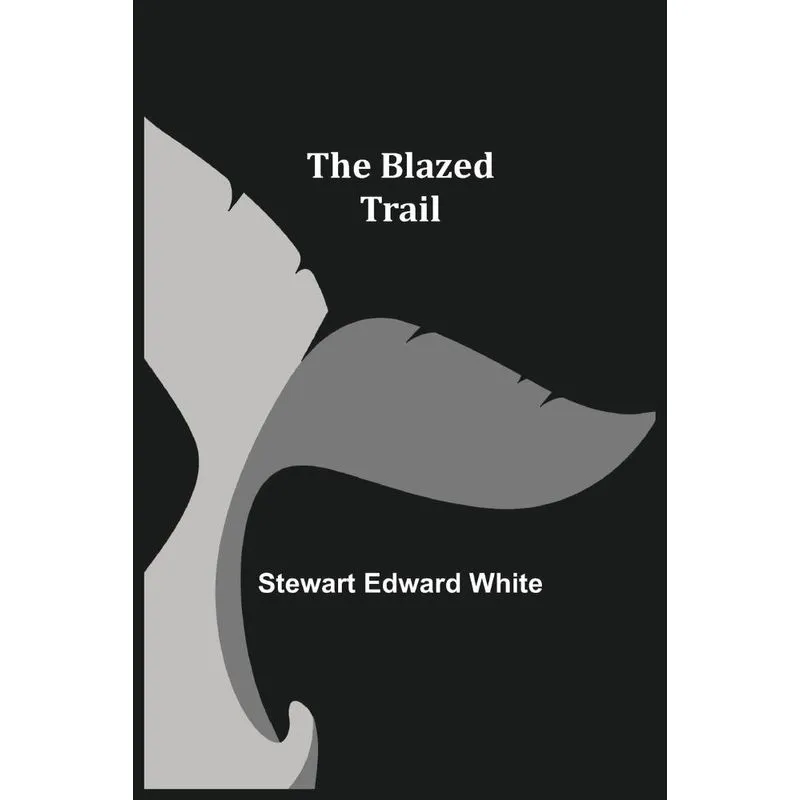 The Blazed Trail