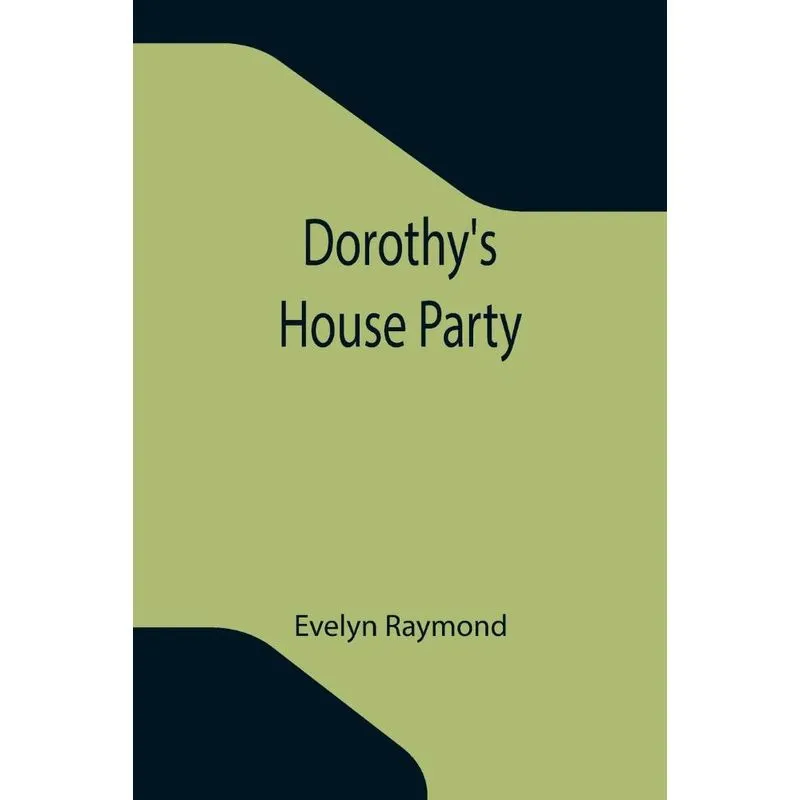 Dorothys House Party