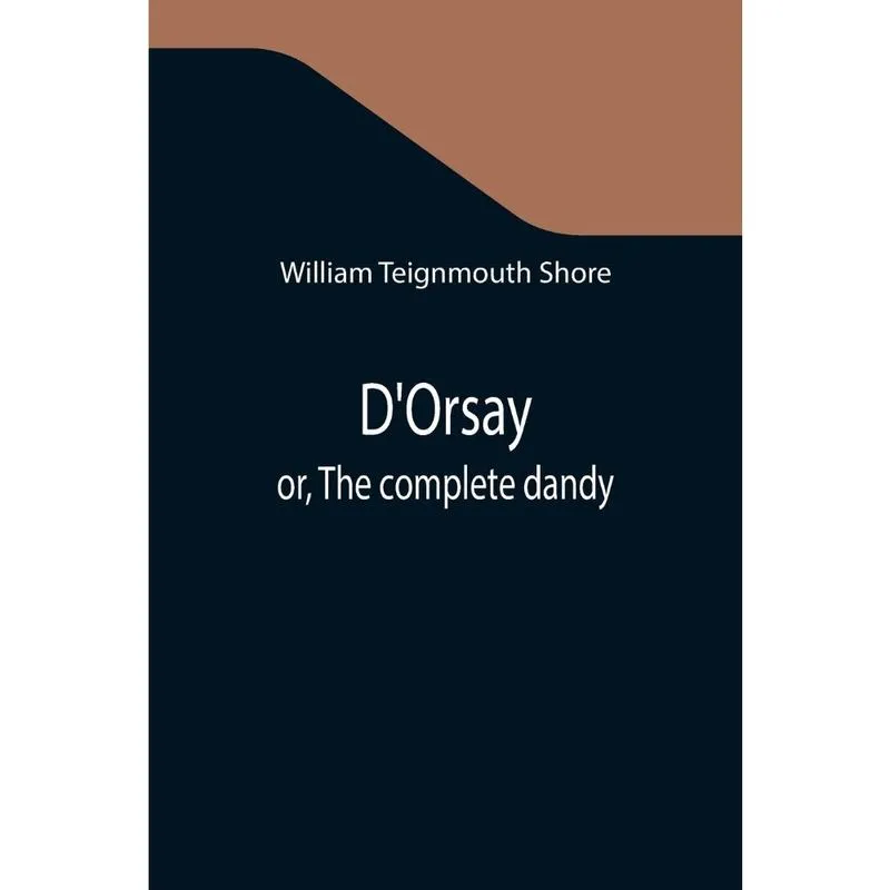 DOrsay; or, The complete dandy