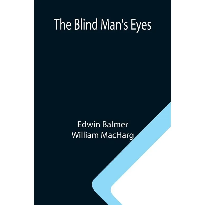The Blind Mans Eyes