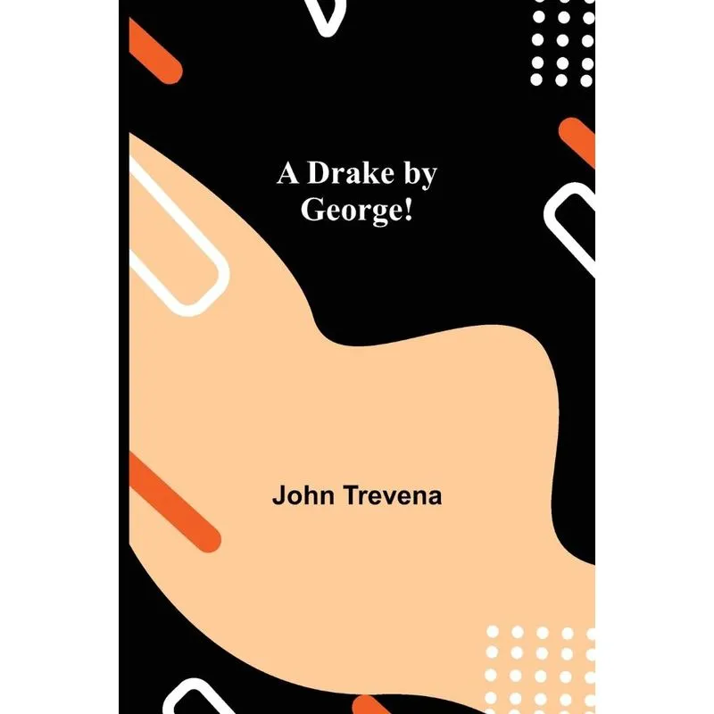 A Drake By George!