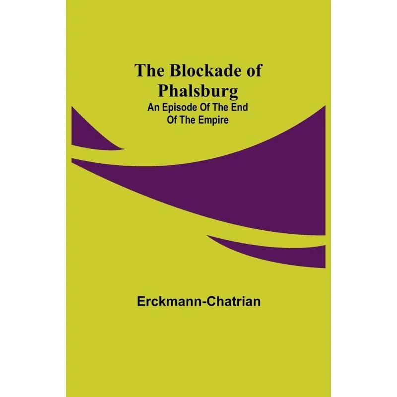 The Blockade Of Phalsburg