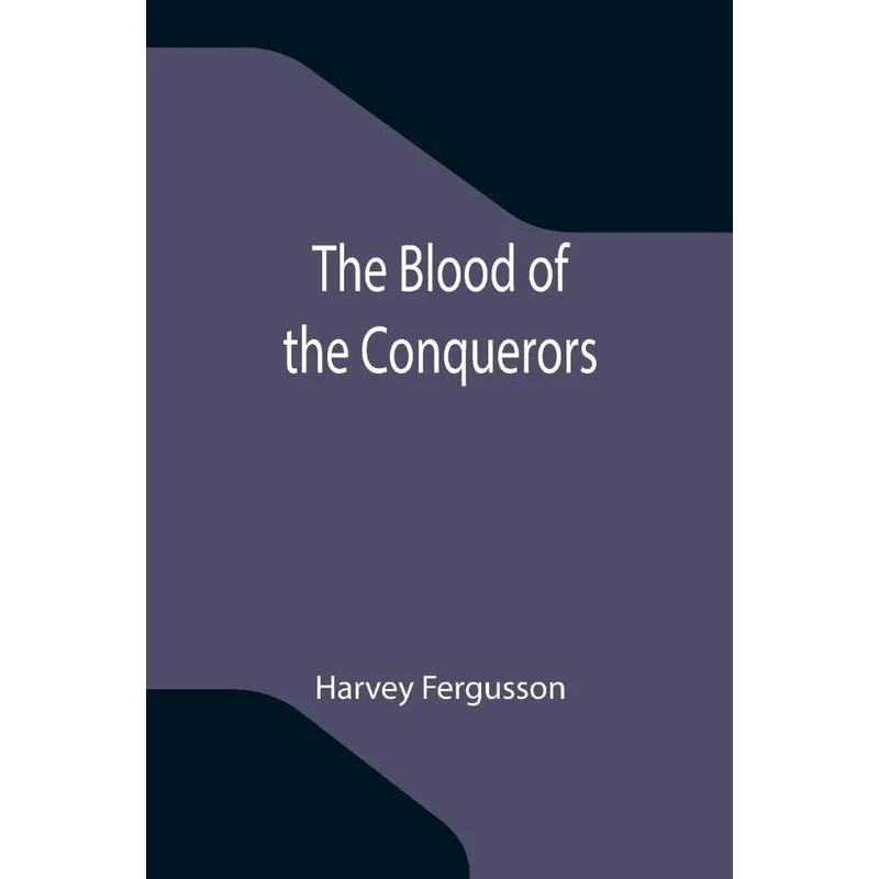 The Blood Of The Conquerors