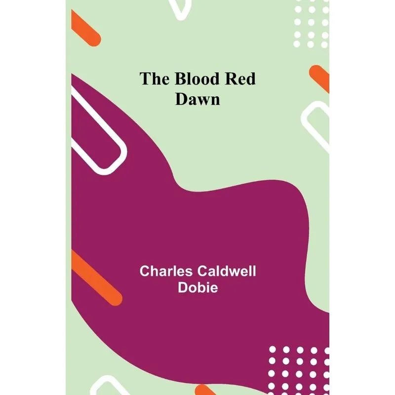 The Blood Red Dawn