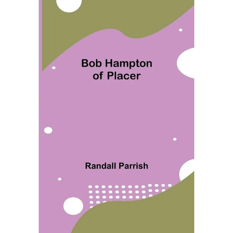 Bob Hampton Of Placer