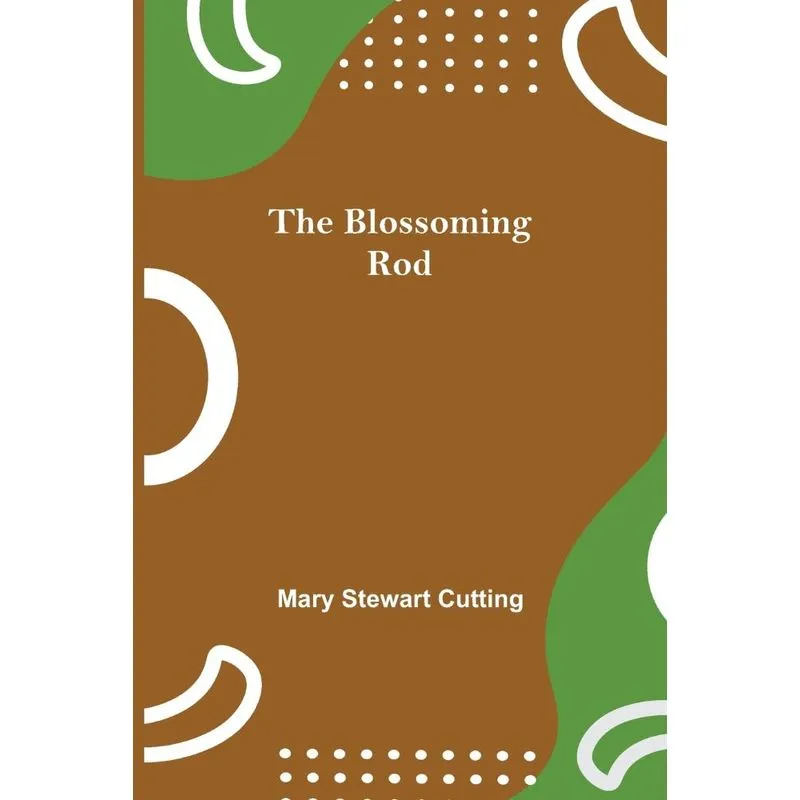 The Blossoming Rod