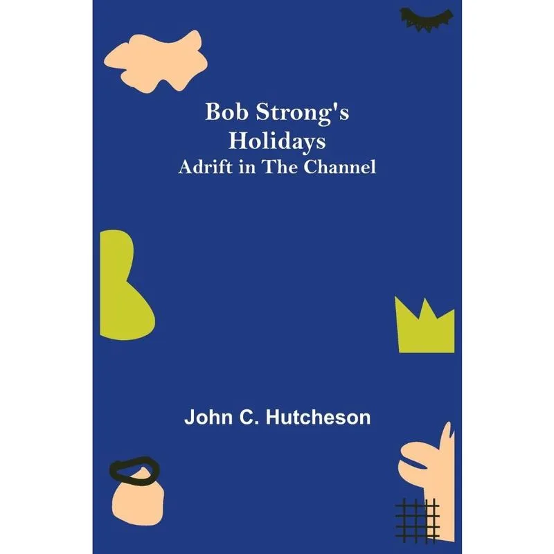 Livro Bob Strong's Holidays; Adrift in the Channel