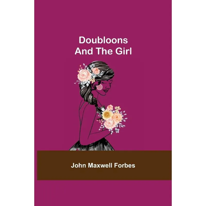 Doubloons--and The Girl