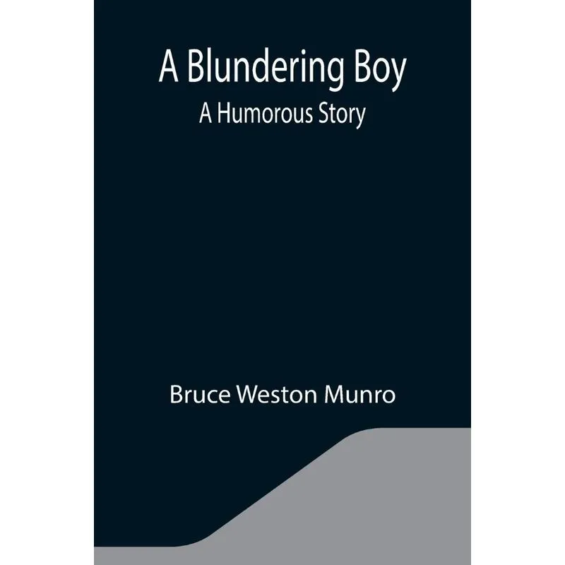 A Blundering Boy