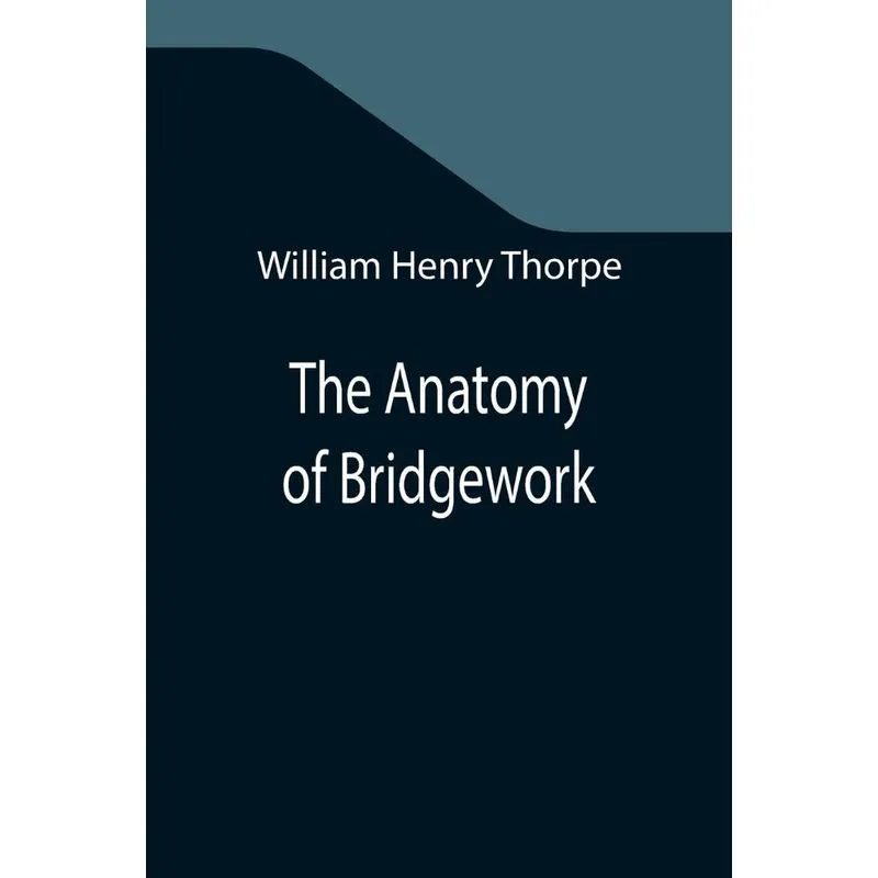 The Anatomy Of Bridgework