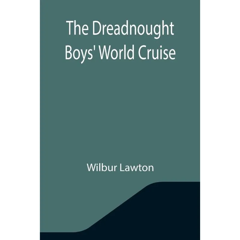 The Dreadnought Boys World Cruise