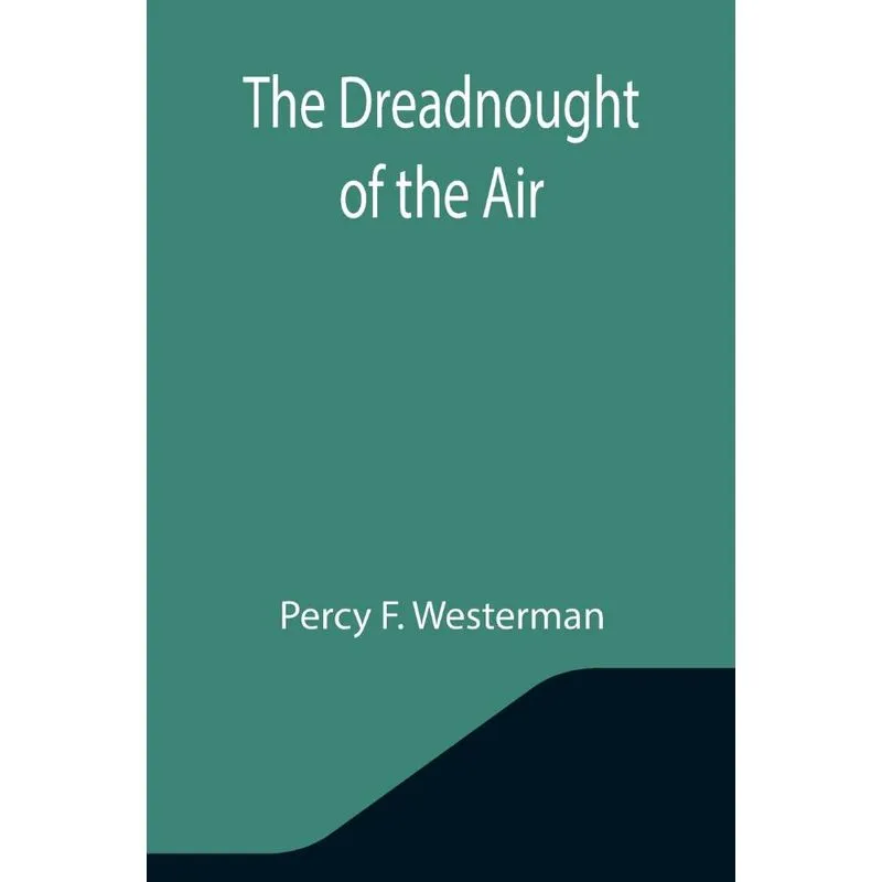 The Dreadnought Of The Air