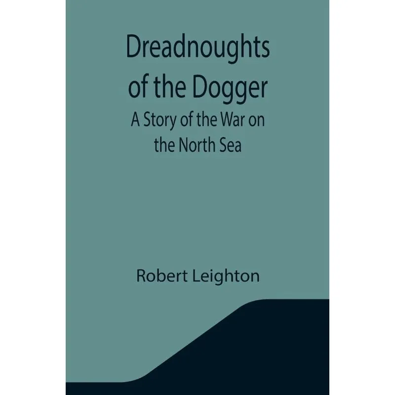 Dreadnoughts Of The Dogger
